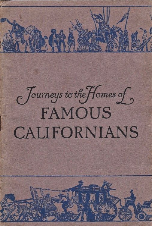 Journeys to the Homes of Famous Californians