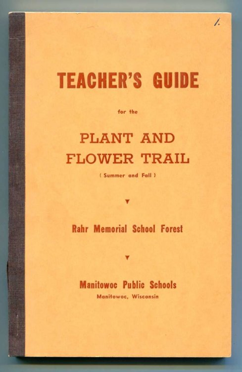 Teacher's Guide for the Plant and Flower Trail, Rahr Memorial School Forest