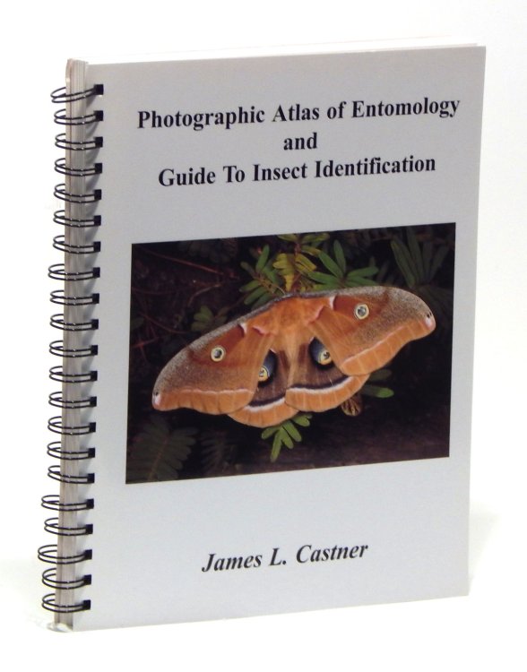 Photographic Atlas of Entomology and Guide to Insect Identification