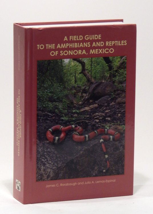 A Field Guide to the Amphibians of Sonora, Mexico