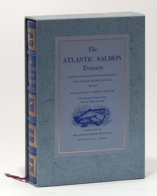 The Atlantic Salmon Treasury An Anthology of Selections from the First Quarter-Century of The Atlantic Salmon Journal, 1948-1974