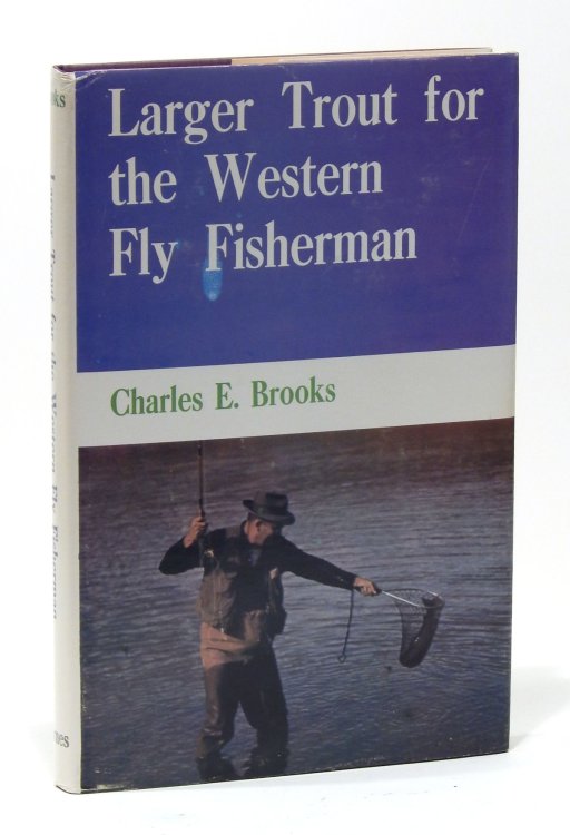 Larger Trout for the Western Fly Fisherman