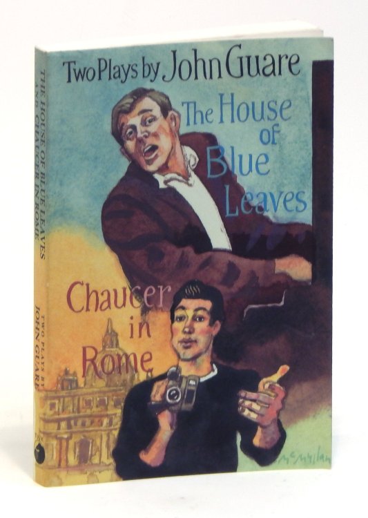 The House of Blue Leaves and Chaucer in Rome: Two Plays