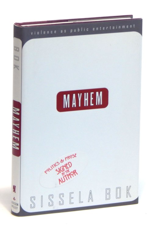 Mayhem: Violence as Public Entertainment