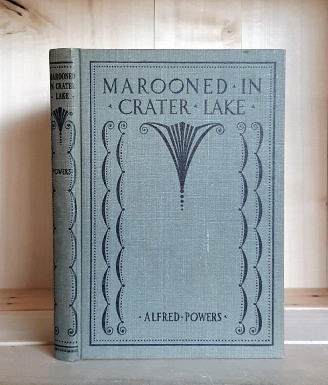 Marooned in Crater Lake: Stories of the Skyline Trail, The Umpqua Trail, and The Old Oregon Trail