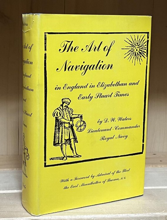 The Art of Navigation in England in Elizabethan and Early Stuart Times