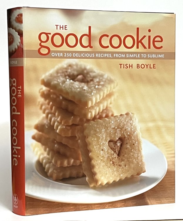 The Good Cookie: Over 250 Delicious Recipes from Simple to Sublime