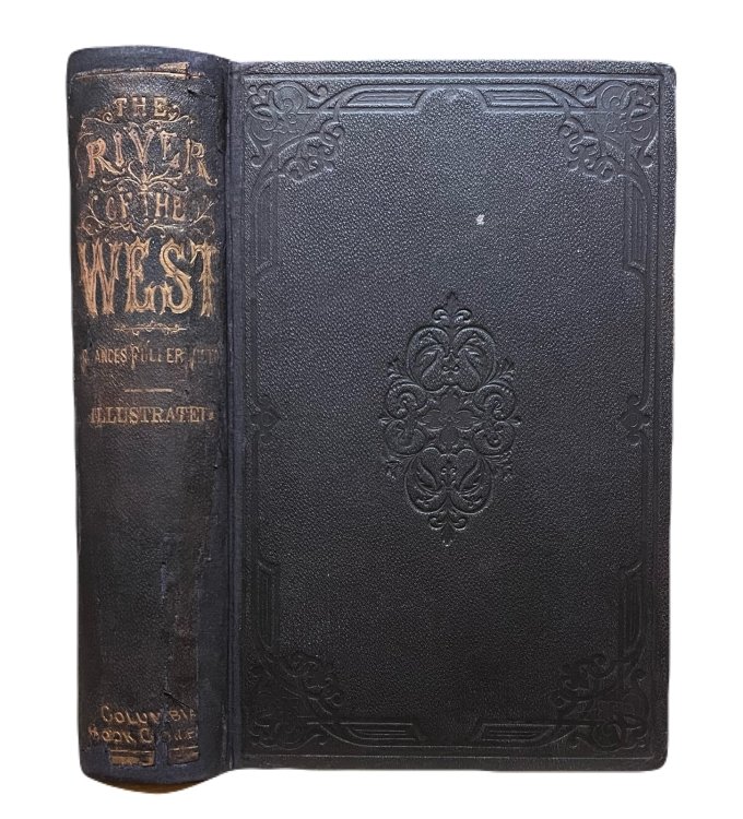 The River of the West. Life and Adventure in the Rocky Mountains and Oregon; Embracing Events in the Life-Time of a Mountain-Man and Pioneer, etc. etc. [Joe Meek]