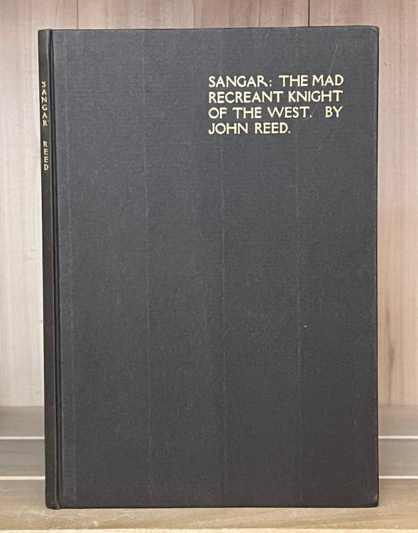 Sangar: To Lincoln Steffens [cover subtitle: The Mad Recreant Knight of the West]