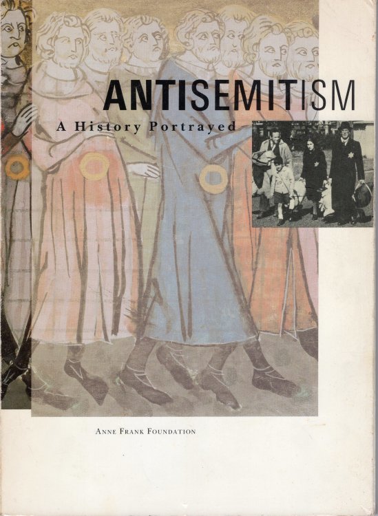 Antisemitism: A History Portrayed