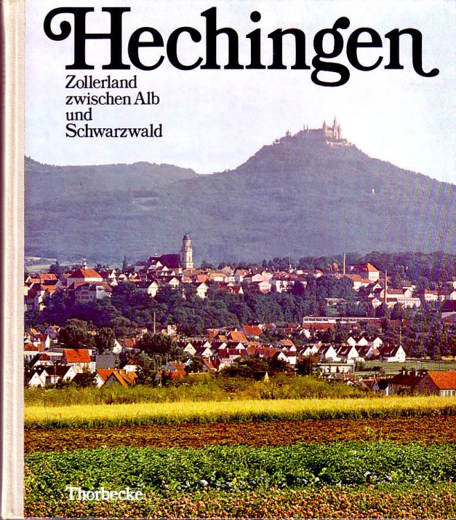 Hechingen - Zollerland zwischen Alb und Schwarzwald ( Thorbecke Bildbucher Band 58)