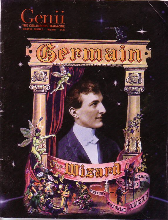 Genii: The Conjurors' Magazine. Volume 65. Number 5. May 2009 - Germain: The Wizard