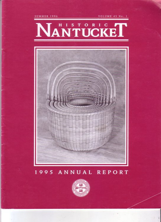 1995 Annual Report, Historic Nantucket, Summer 1996, Volume 45 No.1