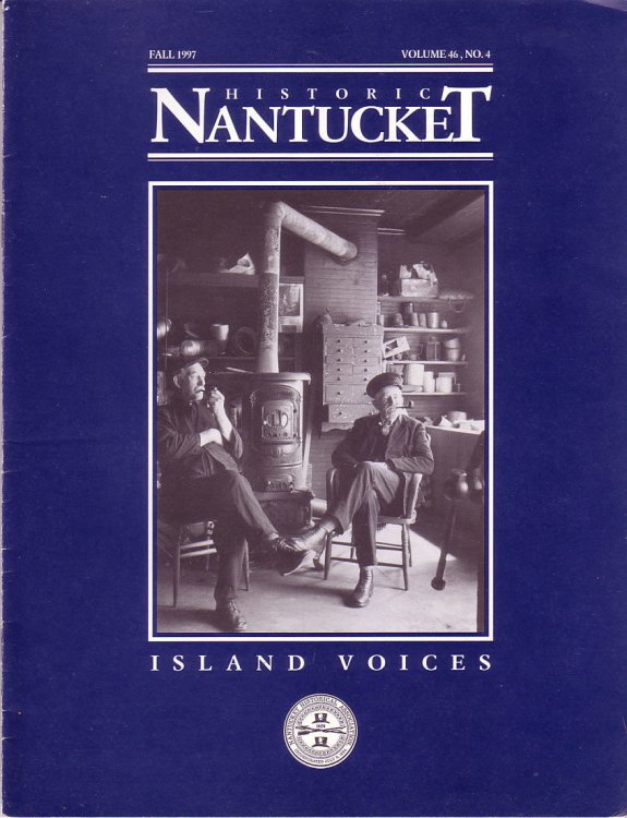 Island Voices. Historic Nantucket, Fall 1997, Volume 46 No.4