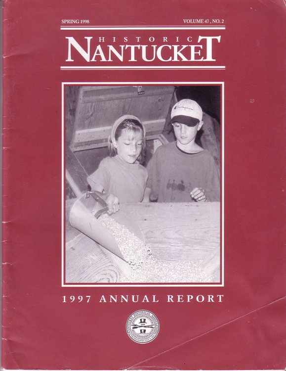 1997 Annual Report, Historic Nantucket, Spring 1998, Volume 47 No.2
