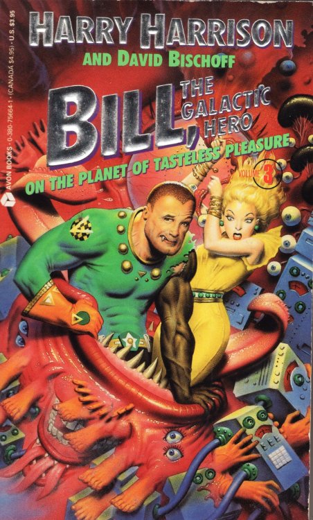 On the Planet of Tasteless Pleasure (Bill, The Galactic Hero, Volume 3)
