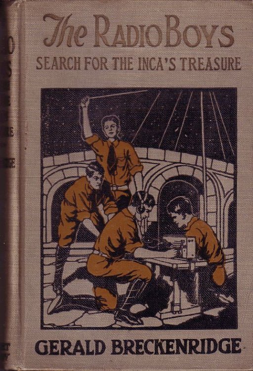 The Radio Boys Search for the Inca's Treasure
