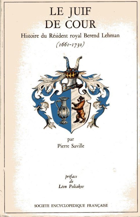 Le Juif De Cour: Histoire du Resident Berend Lehman (1661-1730