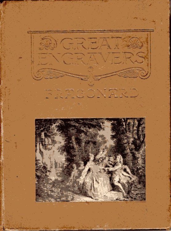 Fragonard Moreau Le Jeune an French Engravers, Etchers, and IIlustrators of the Later XVIII Century