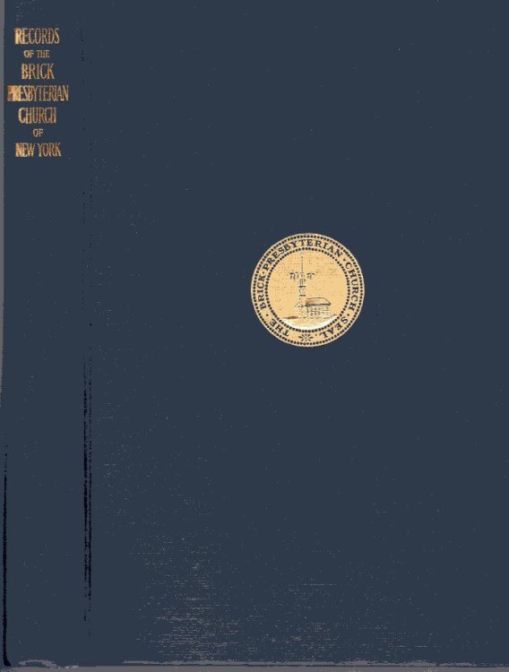 Personal Records of the Brick Presbyterian Church in the City of New York 1809-1908