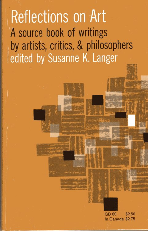 Reflections on Art: A source book of writings by artists, critics & philosophers