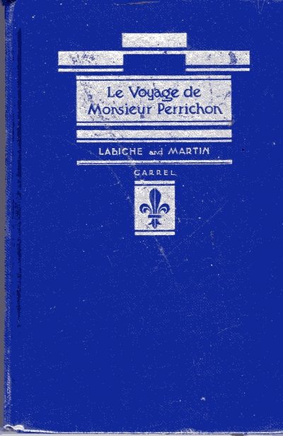 Le Voyage de Monsieur Perrichon: Comedie en Quatre Actes