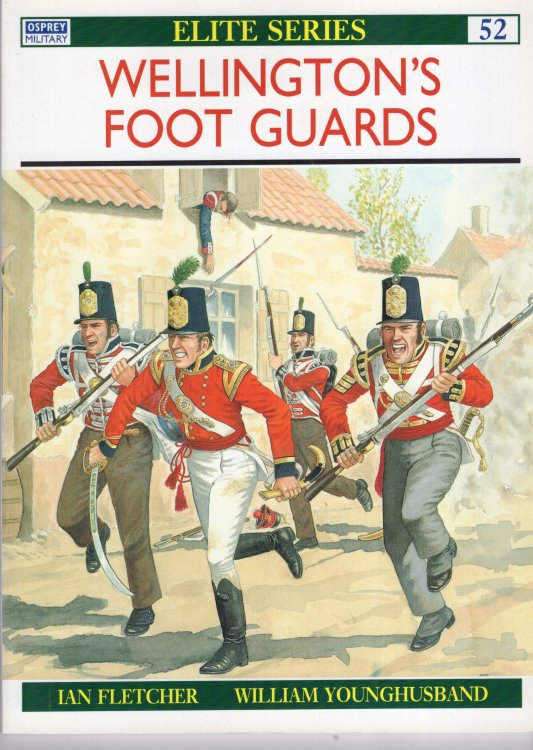 Wellington's Foot Guards (Osprey Military, Elite Series 52)