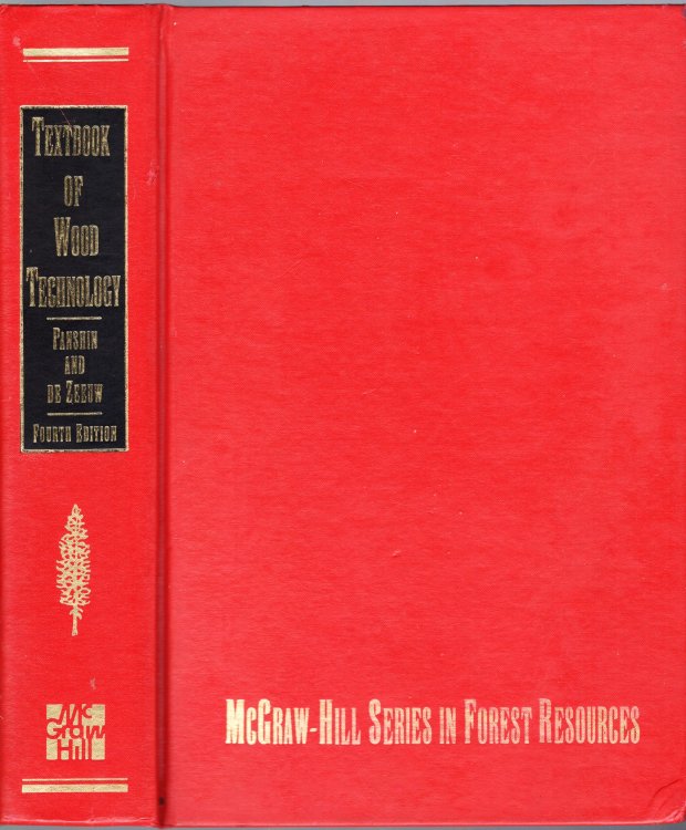 Textbook of Wood Technology: Structure, Identification, Properties, and Uses of the Commercial Woods of the United States and Canada McGraw-Hill Series in Forest Resources