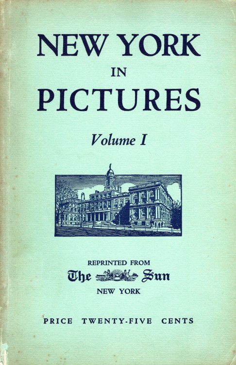 New York in Pictures Volume 1 with an Introduction by Jimmy Walker, Mayor of New York