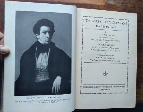 Thomas Green Clemson: His Life & Work