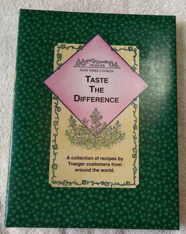 Taste the Difference: A Collection of Tasty Recipes from Traeger Grill Owners