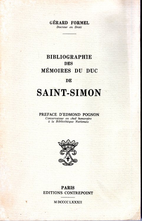 Bibliographie Descriptive des Editions Anciennes et des Principales Editions Modernes des Memoires Du Duc de SAINT-SIMON