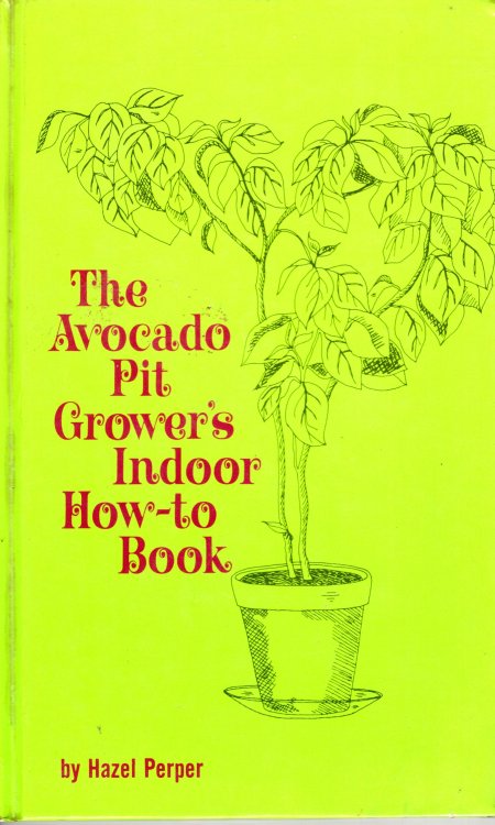 The Avocado Pit Grower's indoor How-To Book