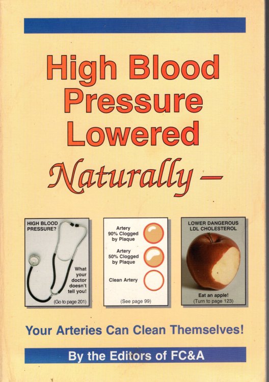 High Blood Pressure Lowered Naturally - Your Arteries Can Clean themselves!