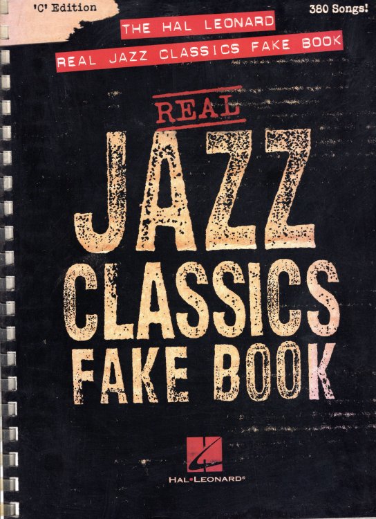 The Hal Leonard Real Jazz Classics Fake Book