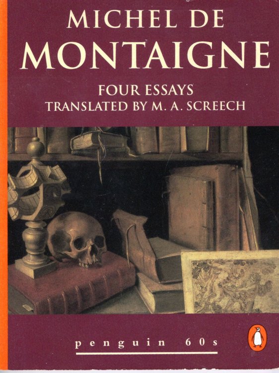 Michel De Montaigne (Trans. M.A. Screech)