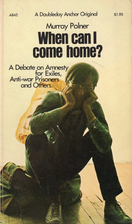 When Can I Come Home: A Debate on Amnesty for Exiles, Anti-War Prisoners and Others.