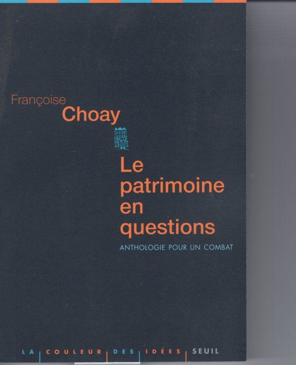 Le patrimoine en questions Anthologie Pour Un Combat