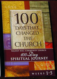 100 Days That changed the church: 100 Day Spiritual Journey: Weeks 1-5