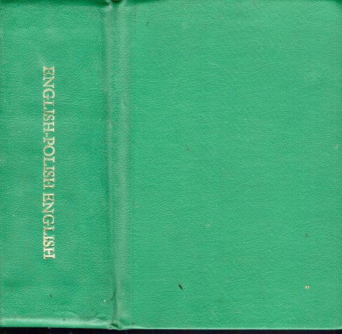 English-Polish and Polish-English Dictionary (Slownik Angielski - Polska, Polsko- Angielska)