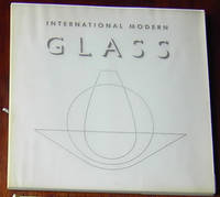 International Modern Glass: The Mitchell Wolfson Jr., Collection of Decorative and Propaganda Arts, 11 My - 31 August 1984