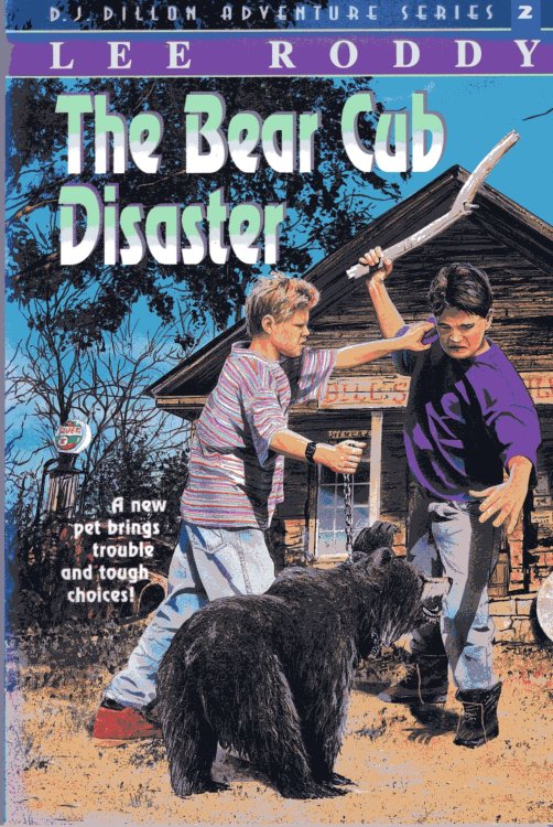 The Bear Cub Disaster (D.J. Dillon Adventure Series #2)