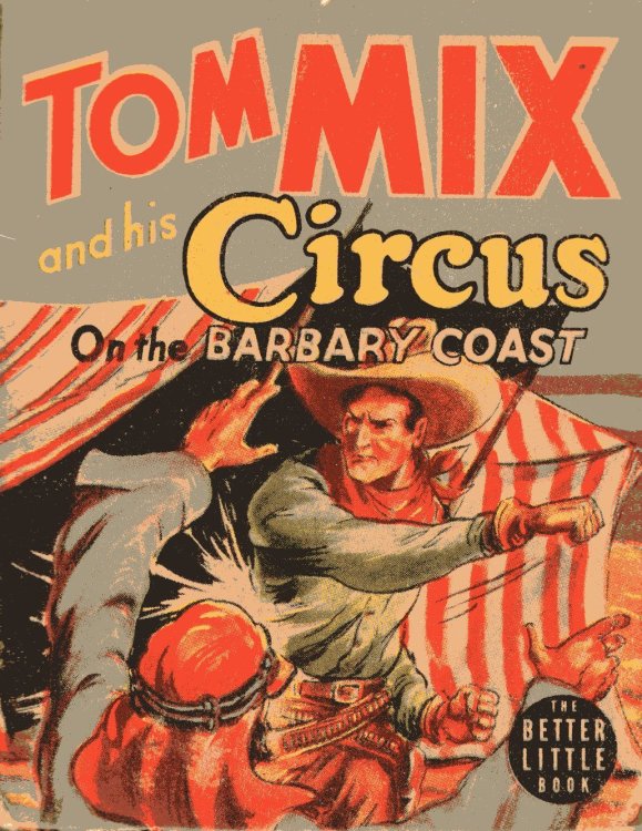 Tom Mix and His Circus on the Barbary Coast (#1482)
