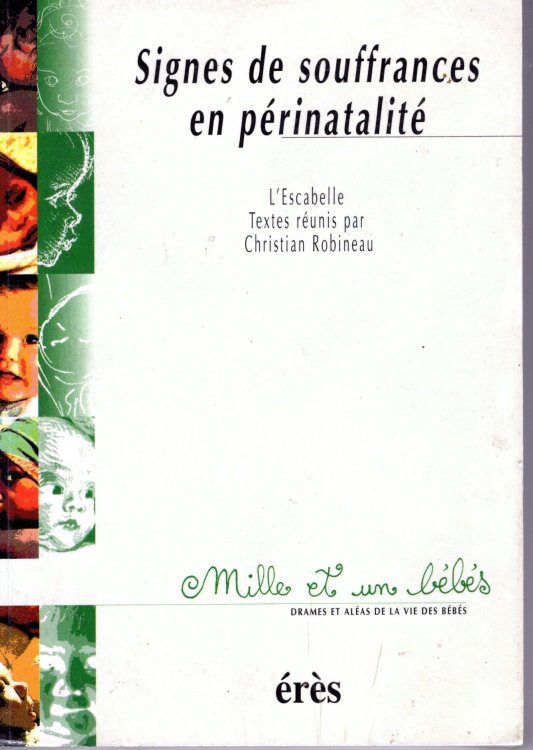 signes de souffrances en perinatalite (Collection Mille et un bebes)