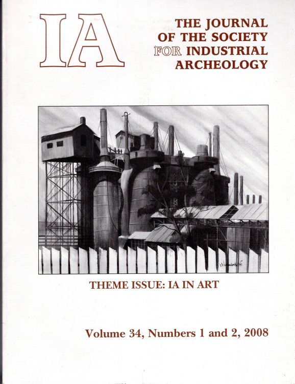 IA in Art: The Journal of the Society for Industrial Archeology, Vol 34, #1 & 2, 2008