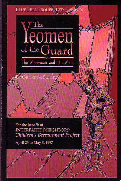 Blue Hill Troupe, Ltd. Presents The Yeomen of the Guard or the Merryman and His Maid