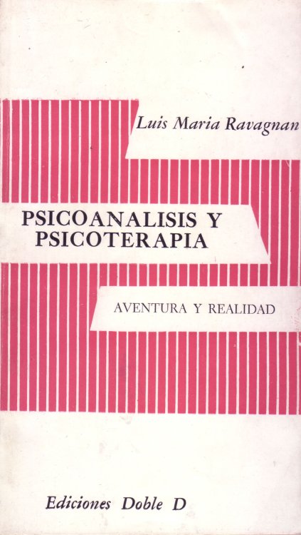 Psicoanalisis Y Psicoterapia: Aventura Y Realidad