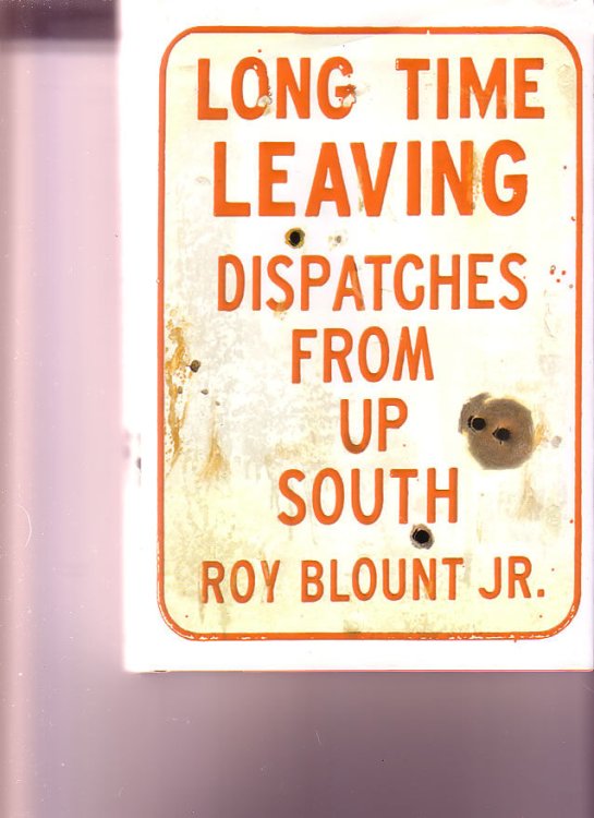 Long Time Leaving - Dispatches From Up South