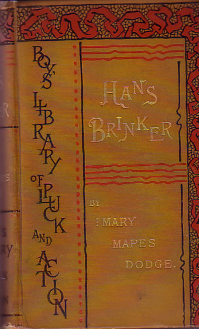 Hans Brinker or the Silver Skates: A Story of Life in Holland (Boys Library of Pluck and Action)
