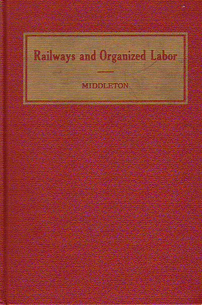 Image for Railways and Organized Labor Railways and Organized Labor